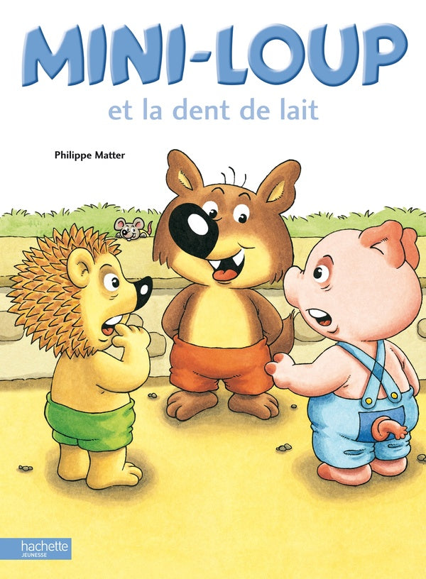 Front cover of Mini-Loup et la dent de lait