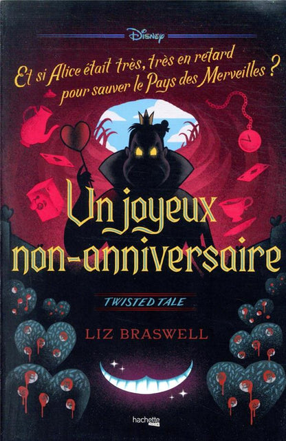 Front cover of Twisted tale : Un joyeux non-anniversaire : Et si Alice était très, très en retard pour sauver le Pays de Merveilles ?