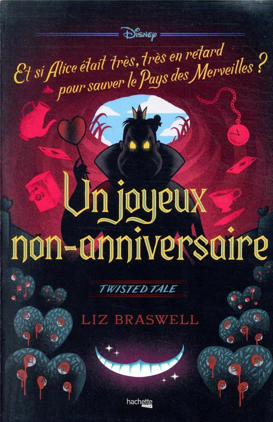 Front cover of Twisted tale : Un joyeux non-anniversaire : Et si Alice était très, très en retard pour sauver le Pays de Merveilles ?