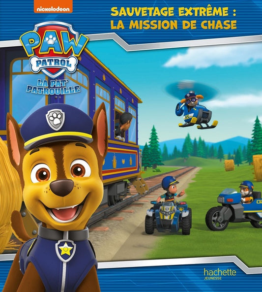 Front cover of La Pat'Patrouille : sauvetage extrême : la mission de chase