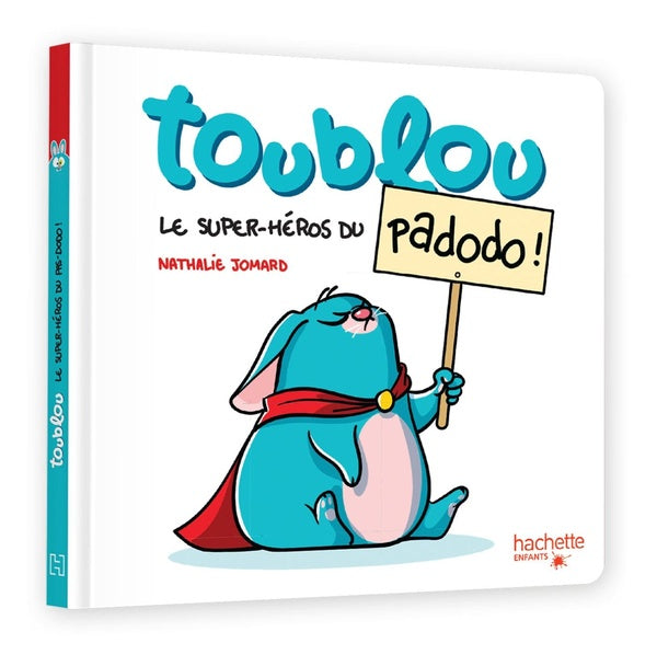 Front cover of Toublou : Le super héros du padodo !