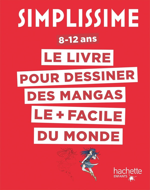 Front cover of Simplissime : le livre pour dessiner des mangas le + facile du monde