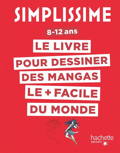 Front cover of Simplissime : le livre pour dessiner des mangas le + facile du monde