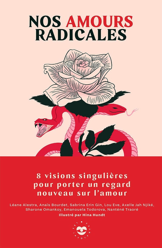 Front cover of Nos amours radicales : 8 visions singulières pour porter un regard nouveau sur l'amour