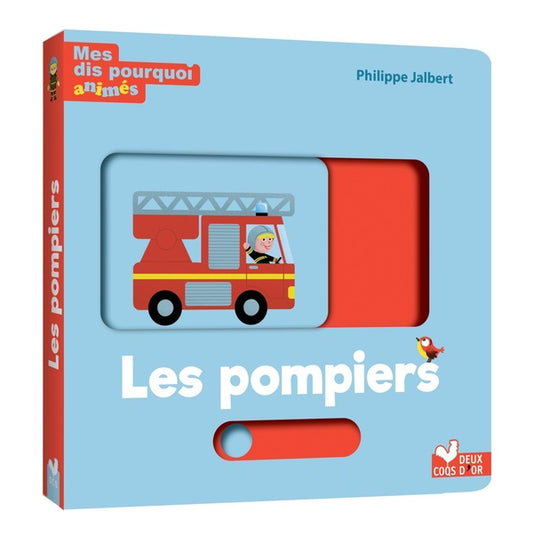 Front cover of Mes dis pourquoi animés : les pompiers