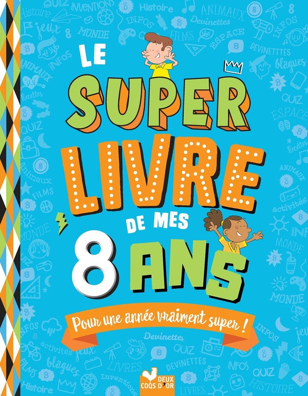 Front cover of Le super livre de mes 8 ans