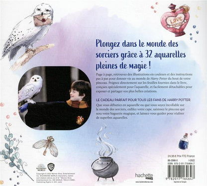 Back cover of D'après les films Harry Potter : la magie de l'aquarelle ; 32 aquarelles enchantées pas à pas