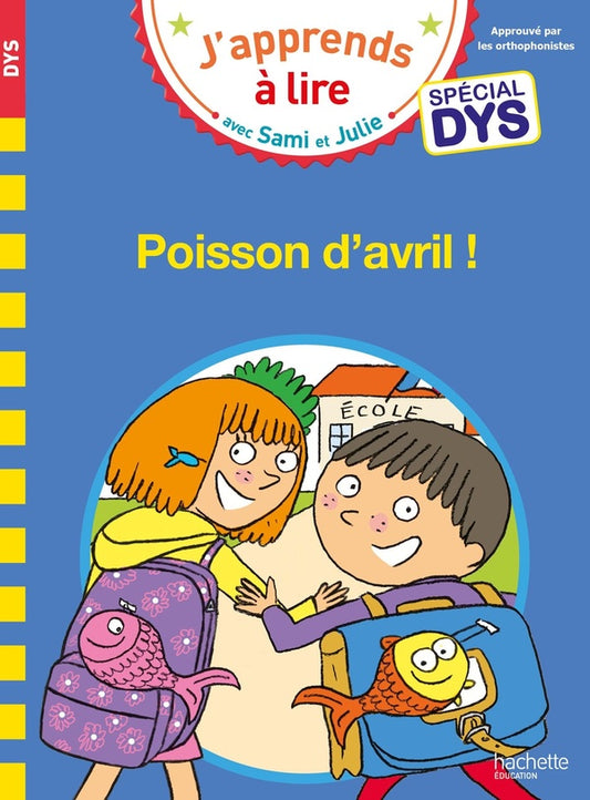 Front cover of J'apprends à lire avec Sami et Julie : poisson d'avril ! spécial dys