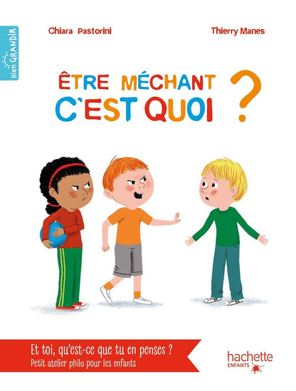 Front cover of être méchant c'est quoi ?