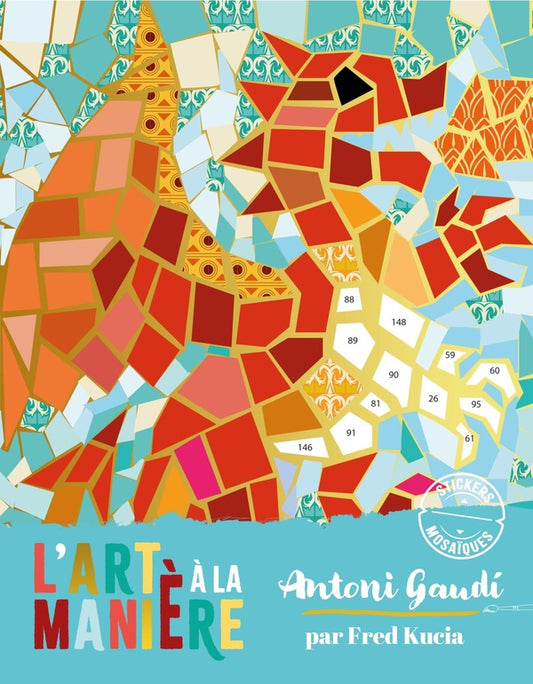 Front cover of Les ateliers du calme : l'art à la manière de Gaudí : mosaïques animaux