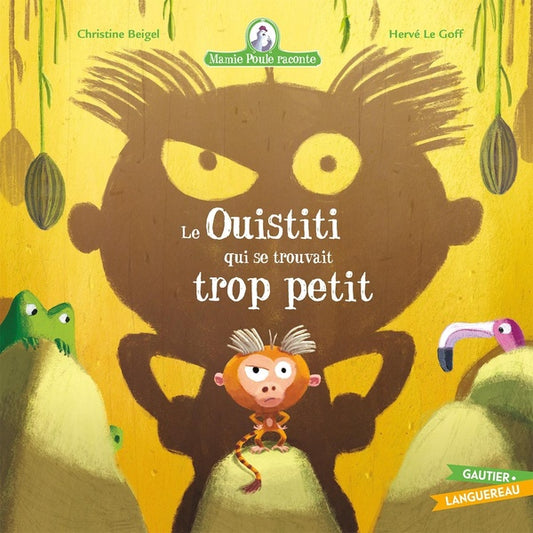 Front cover of Mamie Poule raconte : le ouistiti qui se trouvait trop petit