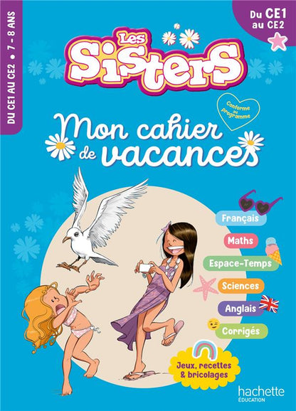 Front cover of Les Sisters ; Mon cahier de vacances ; Du CE1 au CE2