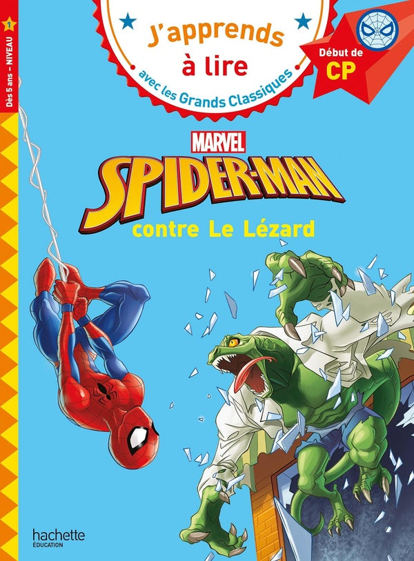 Front cover of J'apprends à lire avec les grands classiques Disney : Marvel ; CP niveau 1 ; Spider-Man contre Le Lézard