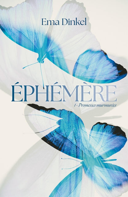 Front cover of Éphémère Tome 1 : Promesses murmurées                     (Réservé à un public averti)
