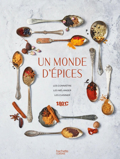 Front cover of Un monde d'épices : Les connaître, les mélanger & 100 recettes pour les cuisiner                     (format Codex)