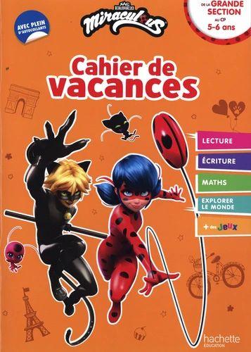 Front cover of Miraculous ; Cahier de vacances ; De la Grande Section au CP