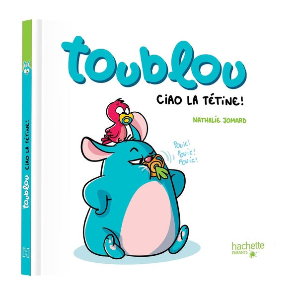 Front cover of Toublou : Ciao la tétine !