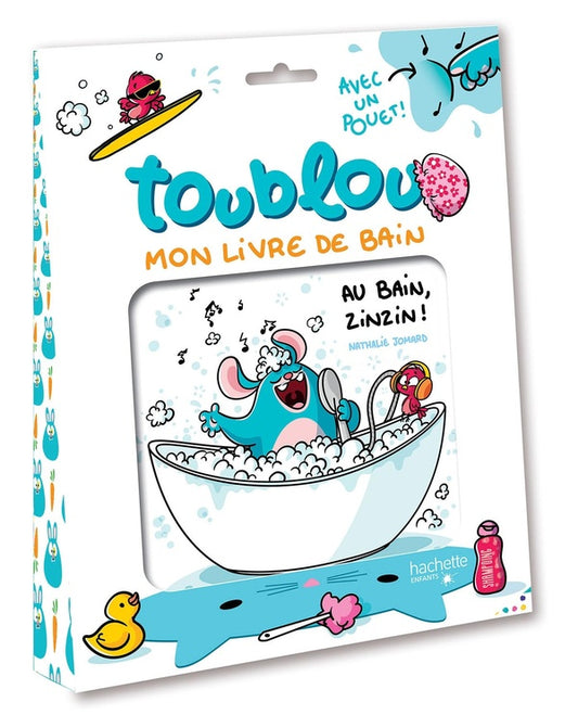 Front cover of Toublou : Mon livre de bain : Au bain, zinzin !