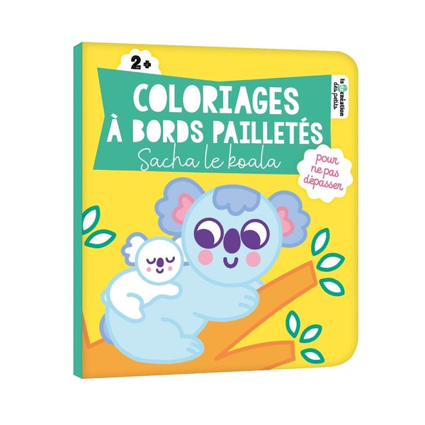 Front cover of Coloriages à bords pailletés : Sacha le koala