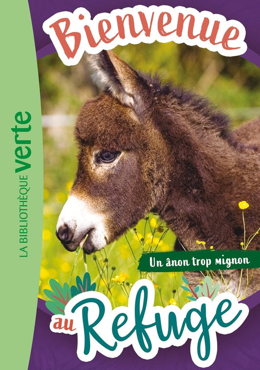 Front cover of Bienvenue au refuge Tome 10 : Un âne trop mignon
