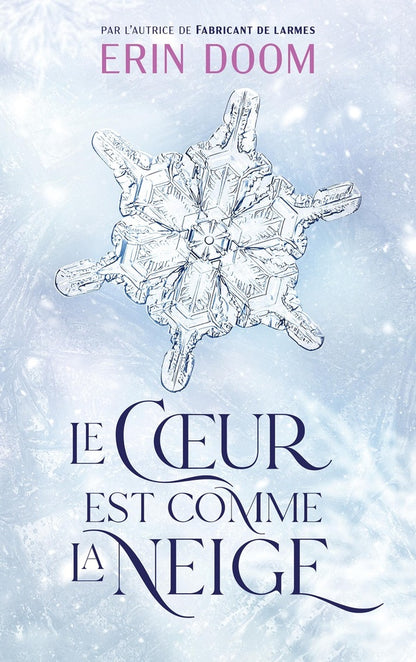 Front cover of Le coeur est comme la neige