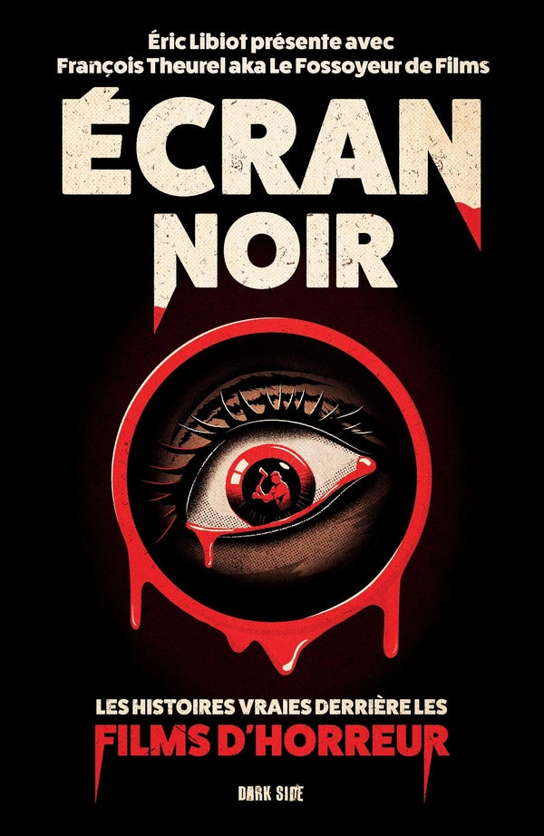 Front cover of Écran noir : Les histoires vraies derrière les films d'horreur