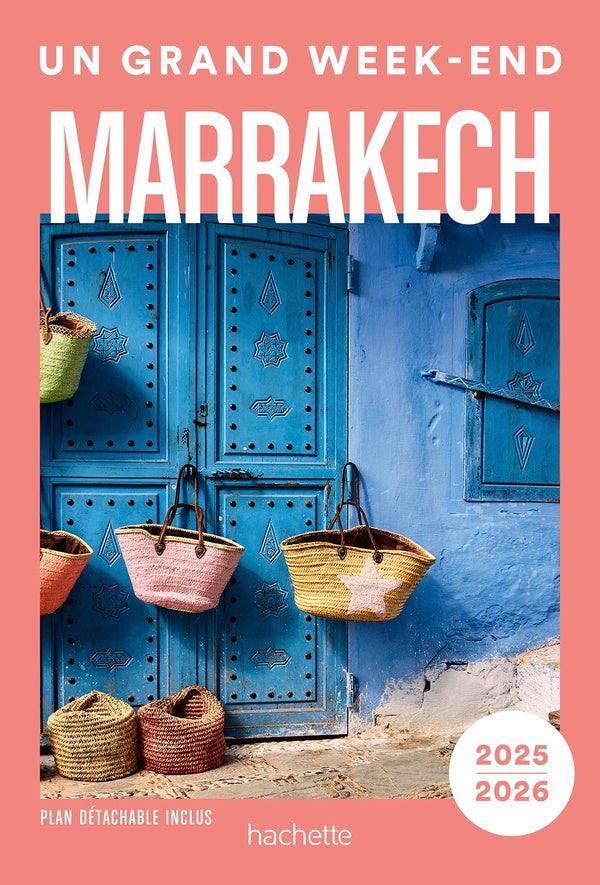 Front cover of Un grand week-end : Marrakech (édition 2025/2026)
