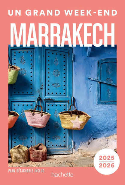 Front cover of Un grand week-end : Marrakech (édition 2025/2026)