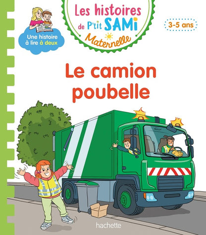 Front cover of Les histoires de P'tit Sami maternelle : Le camion poubelle