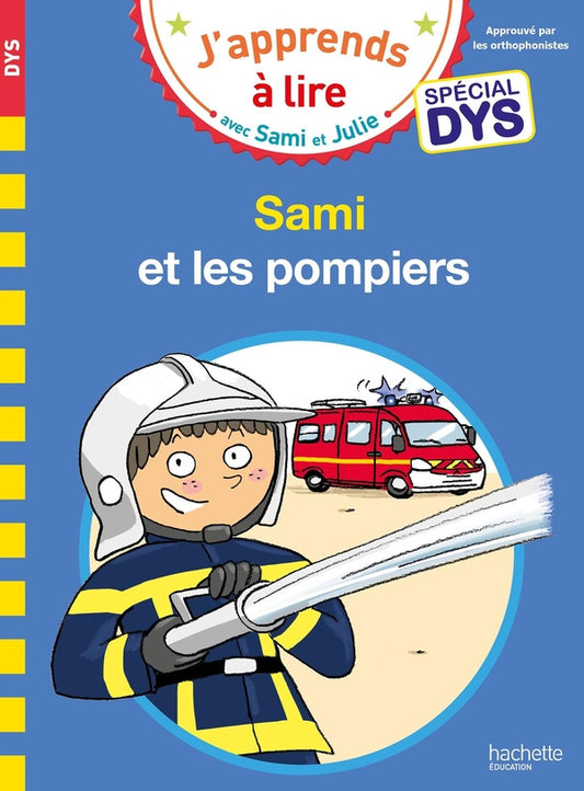 Front cover of J'apprends à lire avec Sami et Julie : Sami et les pompiers ; Spécial DYS