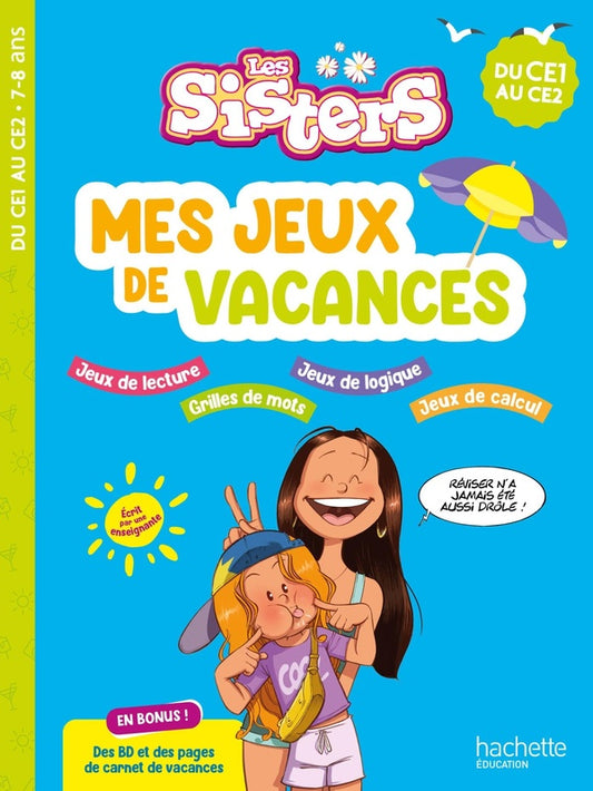 Front cover of Les Sisters ; Mes jeux de vacances ; Du CE1 au CE2