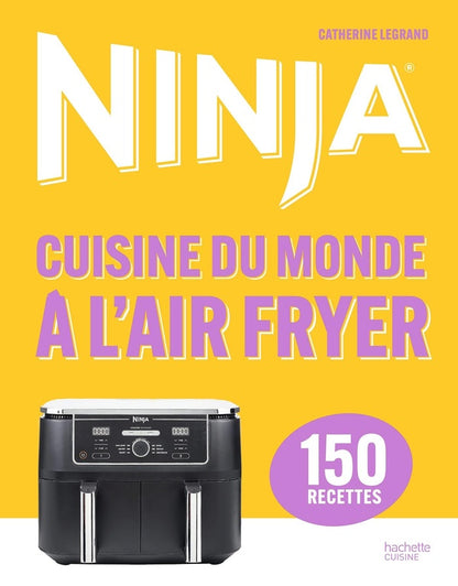 Front cover of Ninja : Cuisine du Monde à l'Airfryer
