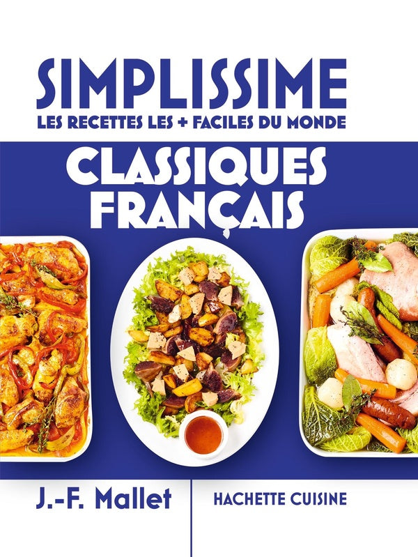 Front cover of Simplissime : Les recettes les + faciles du monde : Classiques Francais