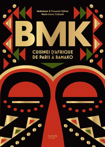 Front cover of BMK : Cuisine d'Afrique de Paris à Bamako