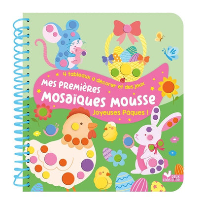 Front cover of Mes premières mosaïques mousse : Joyeuses Pâques !