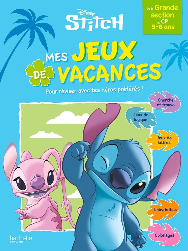 Front cover of Mes jeux de vacances Disney : Stitch ; De la Grande Section au CP (édition 2026)