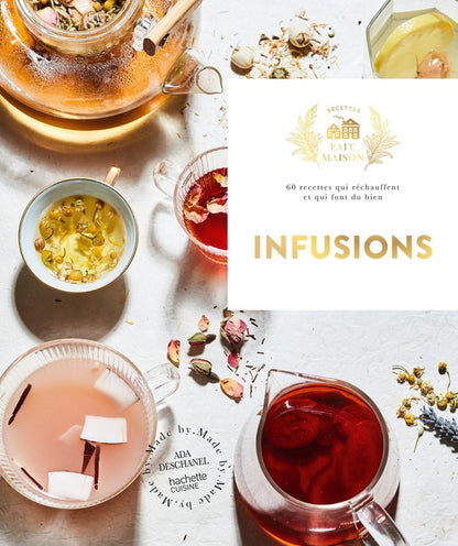 Front cover of Infusions : 30 recettes qui réchauffent et qui font du bien
