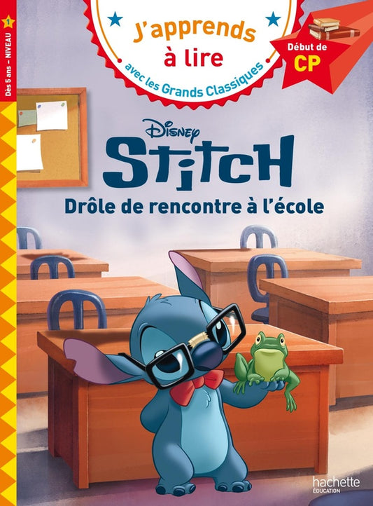 Front cover of J'apprends à lire avec les grands classiques Disney : CP niveau 1 ; Stitch : Drôle de rencontre à l'école
