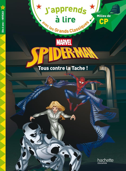Front cover of J'apprends à lire avec les grands classiques Disney : CP niveau 2 ; Marvel ; Spider-Man : Tous contre la Tache !