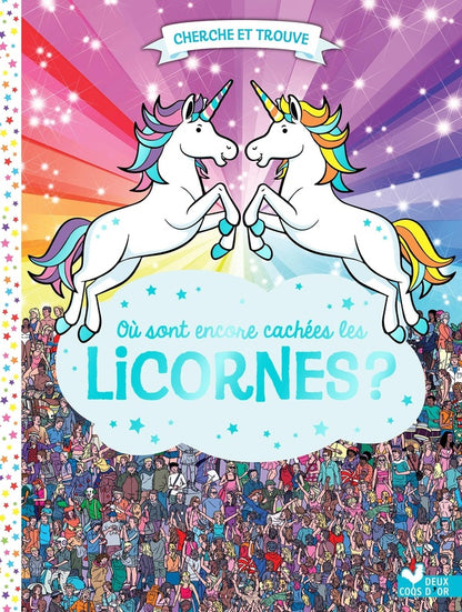 Front cover of Cherche et trouve : où sont encore cachées les licornes ?