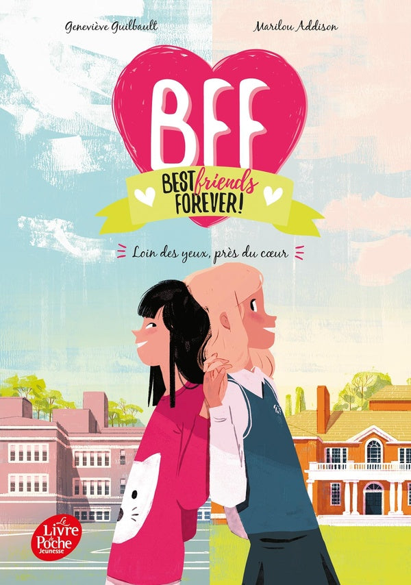 Front cover of BFF : best friends forever ! Tome 1 : loin des yeux, près du coeur