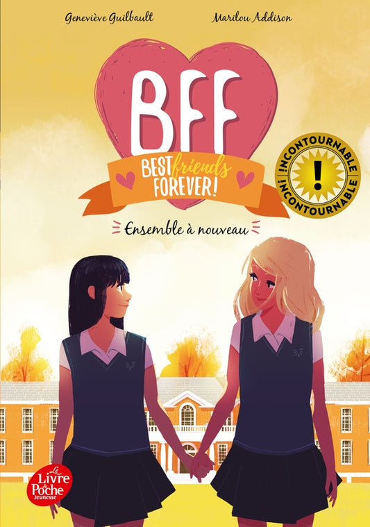 Front cover of BFF : best friends forever ! Tome 6 : ensemble à nouveau
