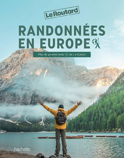 Front cover of Guide du Routard : Randonnées en Europe : Plus de 40 mini-treks de 1 à 8 jours