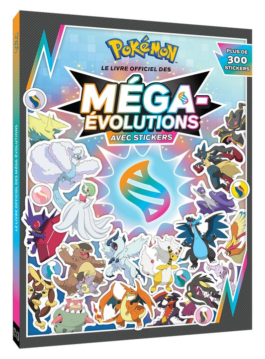 Front cover of Pokémon : Le livre officiel des Méga-Évolutions avec stickers