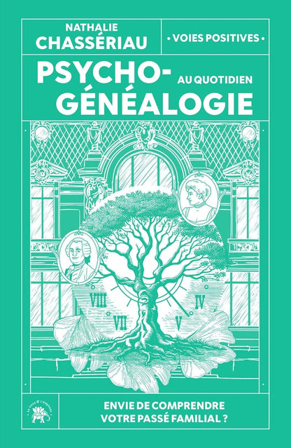 Front cover of Psychogénéalogie au quotidien : Envie de comprendre votre passé familial ?