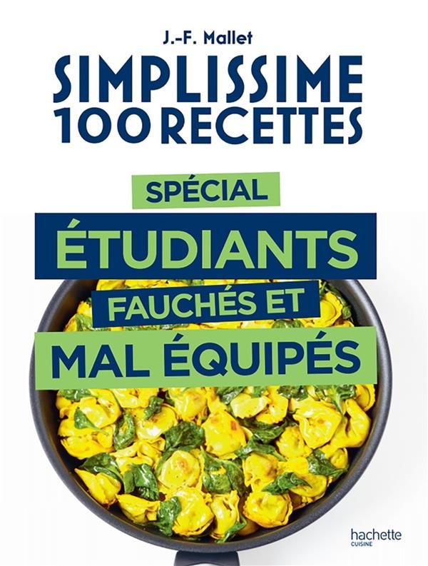 Front cover of Simplissime 100 recettes : Spécial étudiants fauchés et mal équipés