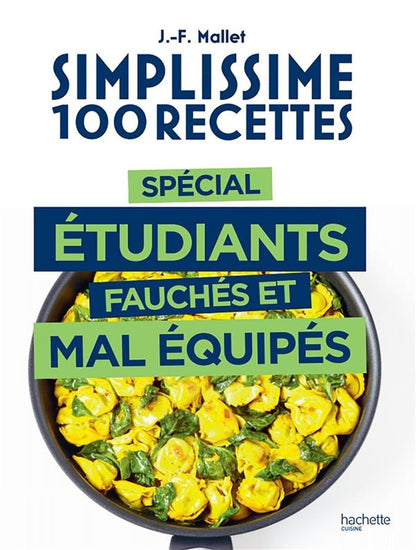 Front cover of Simplissime 100 recettes : Spécial étudiants fauchés et mal équipés