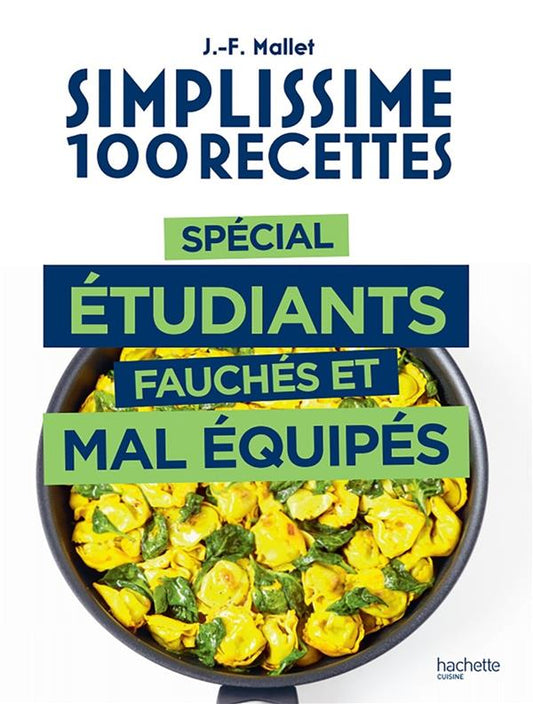 Front cover of Simplissime 100 recettes : Spécial étudiants fauchés et mal équipés