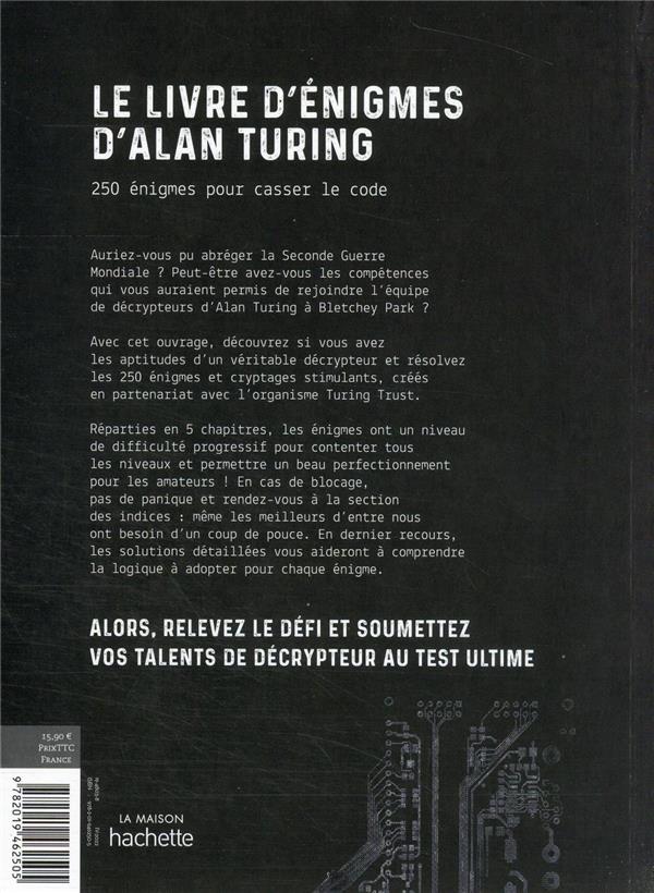Back cover of Le livre d'énigmes d'Alan Turing : 250 énigmes pour casser le code