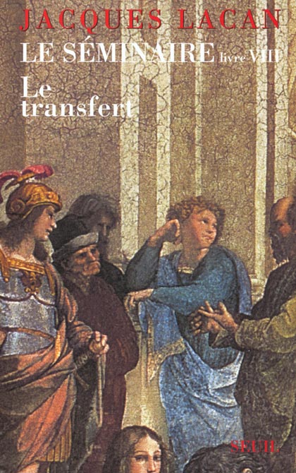Front cover of Le seminaire livre viii, tome 8 - le transfert (1960-1961)                     (TEXTE ETABLI PAR JACQUES-ALAIN MILLER)